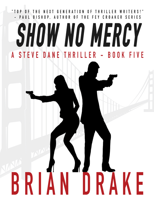 Title details for Show No Mercy (A Steve Dane Thriller Book 5) by Brian Drake - Available